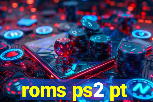 roms ps2 pt-br